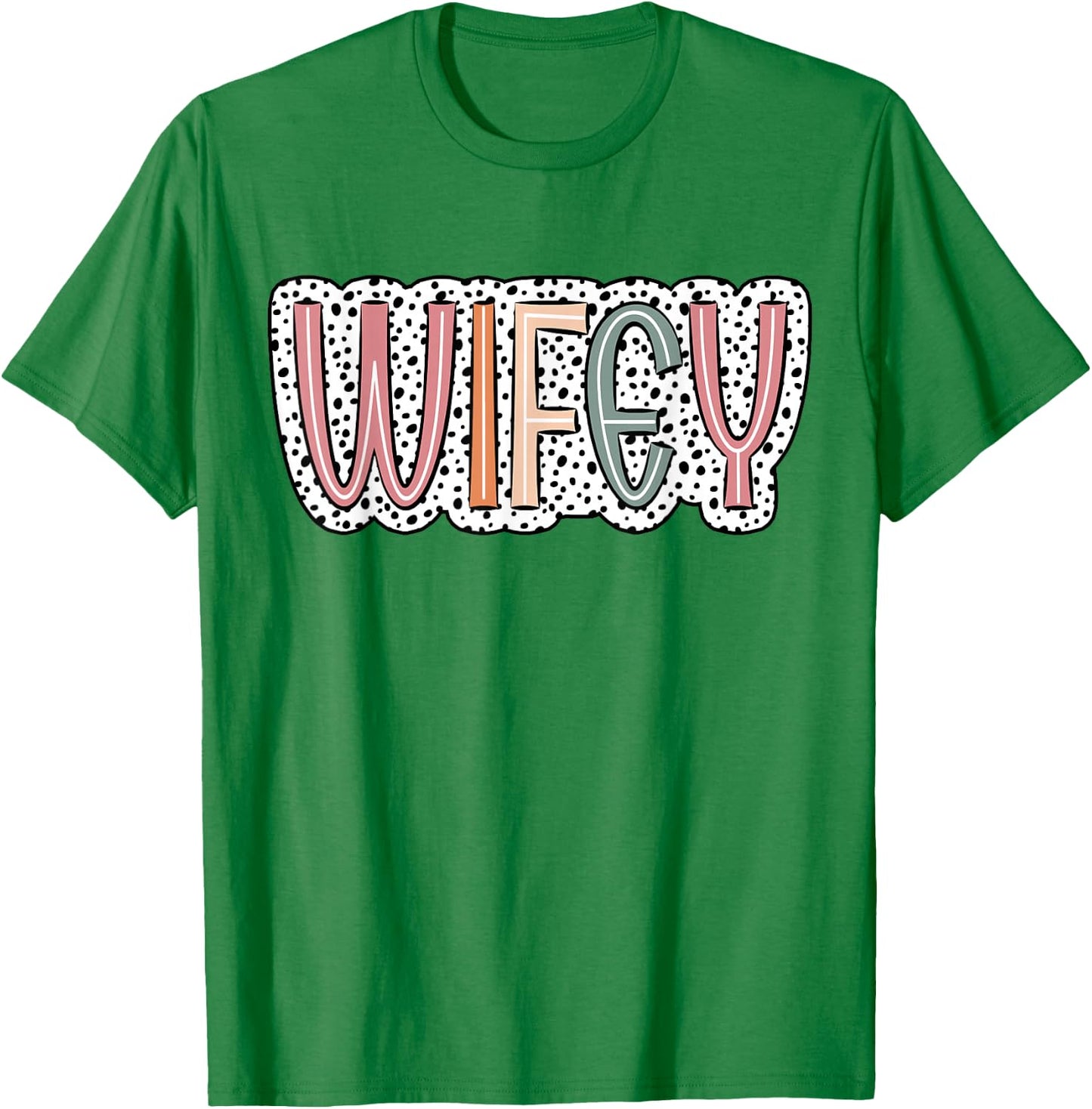 Cute Wifey Bride Wedding Wife Women T-Shirt - T-Shirt | Irish Green