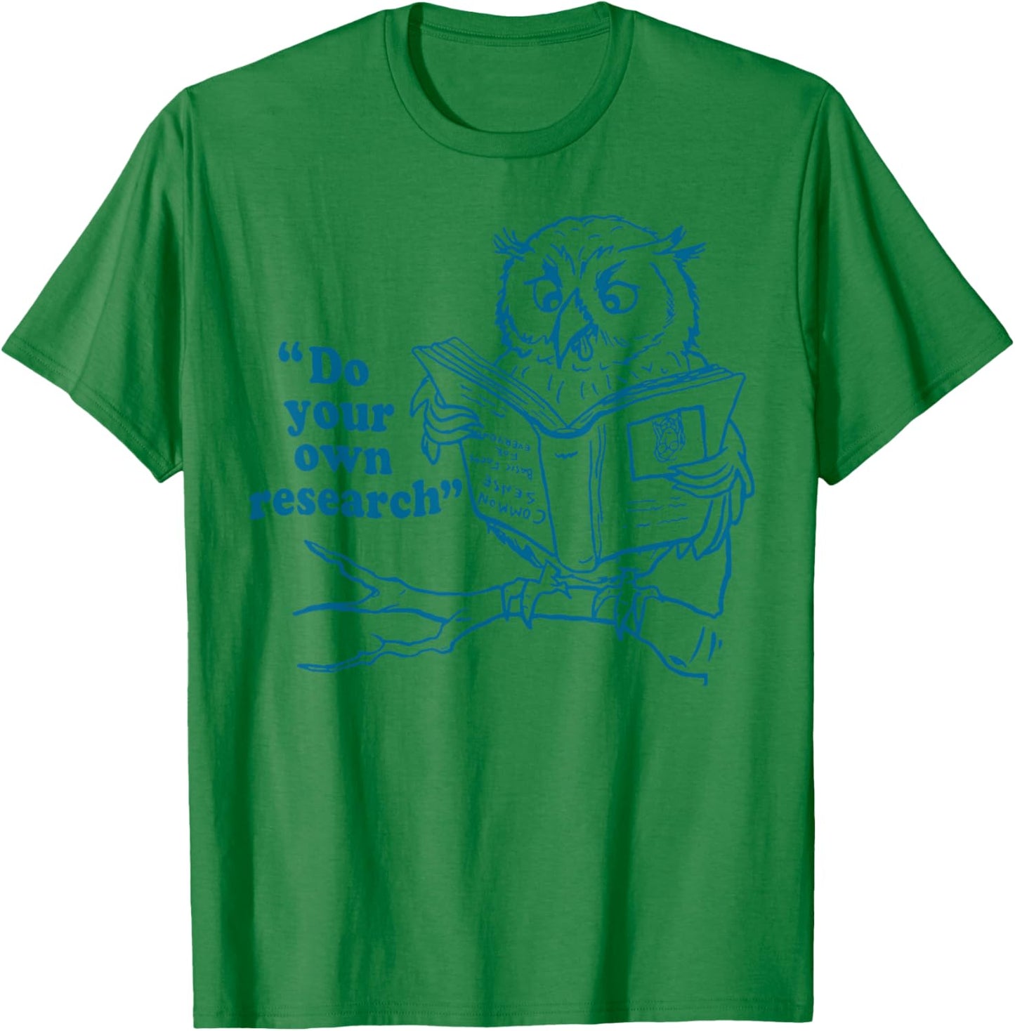 Owl Do Your Own Research T-Shirt - T-Shirt | Irish Green
