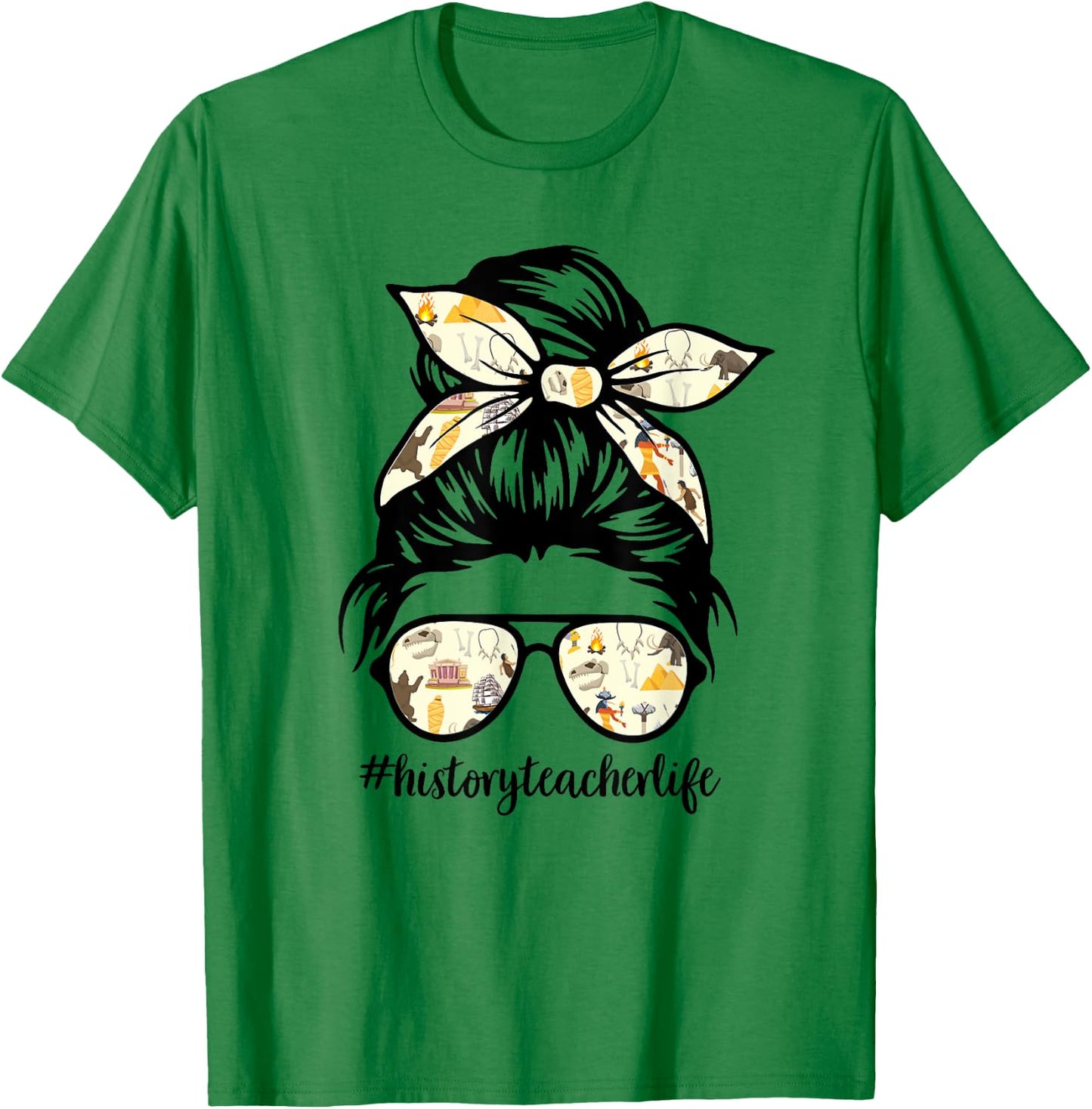 History Teacher Messy Bun Life Hair Glasses T-Shirt - T-Shirt | Irish Green