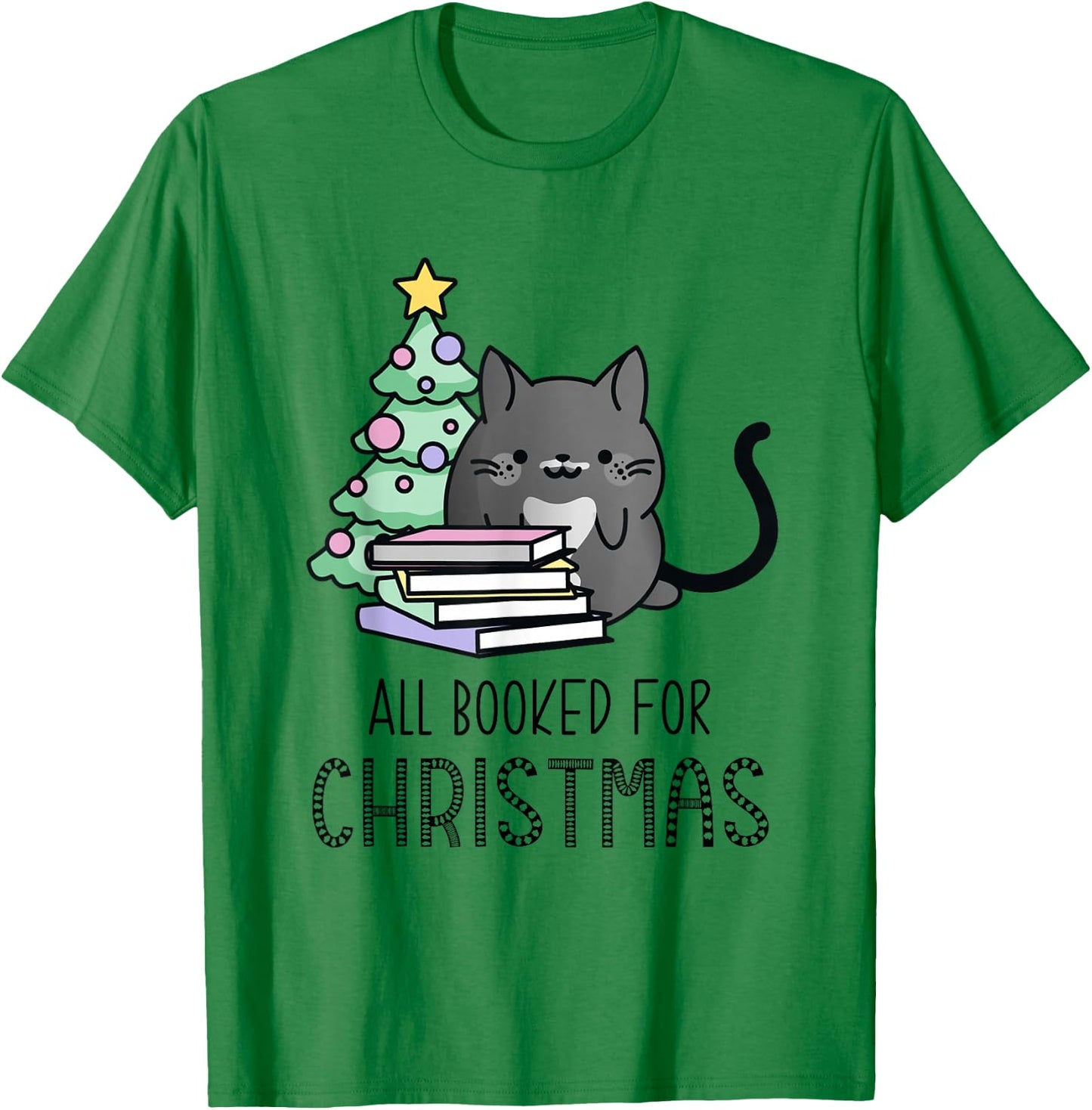 All Booked for Christmas Book Lovers Cat T-Shirt - T-Shirt | Irish Green