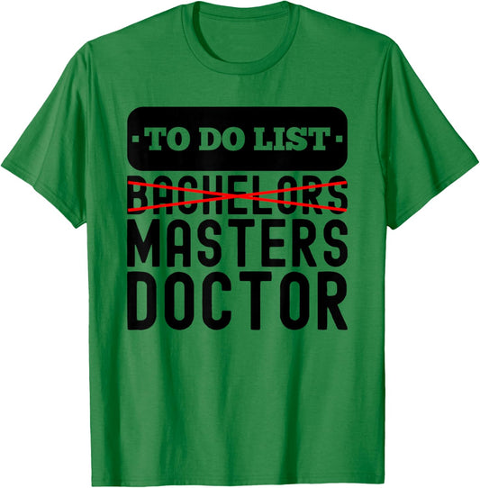To Do List Bachelors Masters Degree Ceremony Graduation T-Shirt - T-Shirt | Irish Green