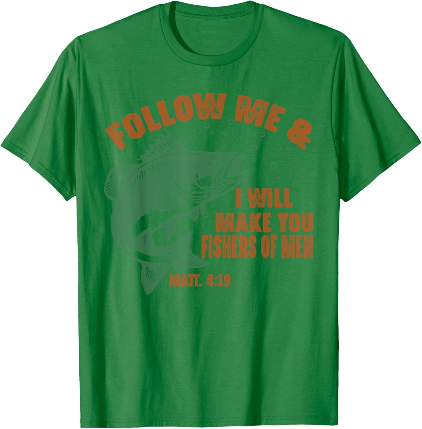 Follow Me and I Will Make You Fishers of Men Retro Fishing T-Shirt - T-Shirt | Irish Green