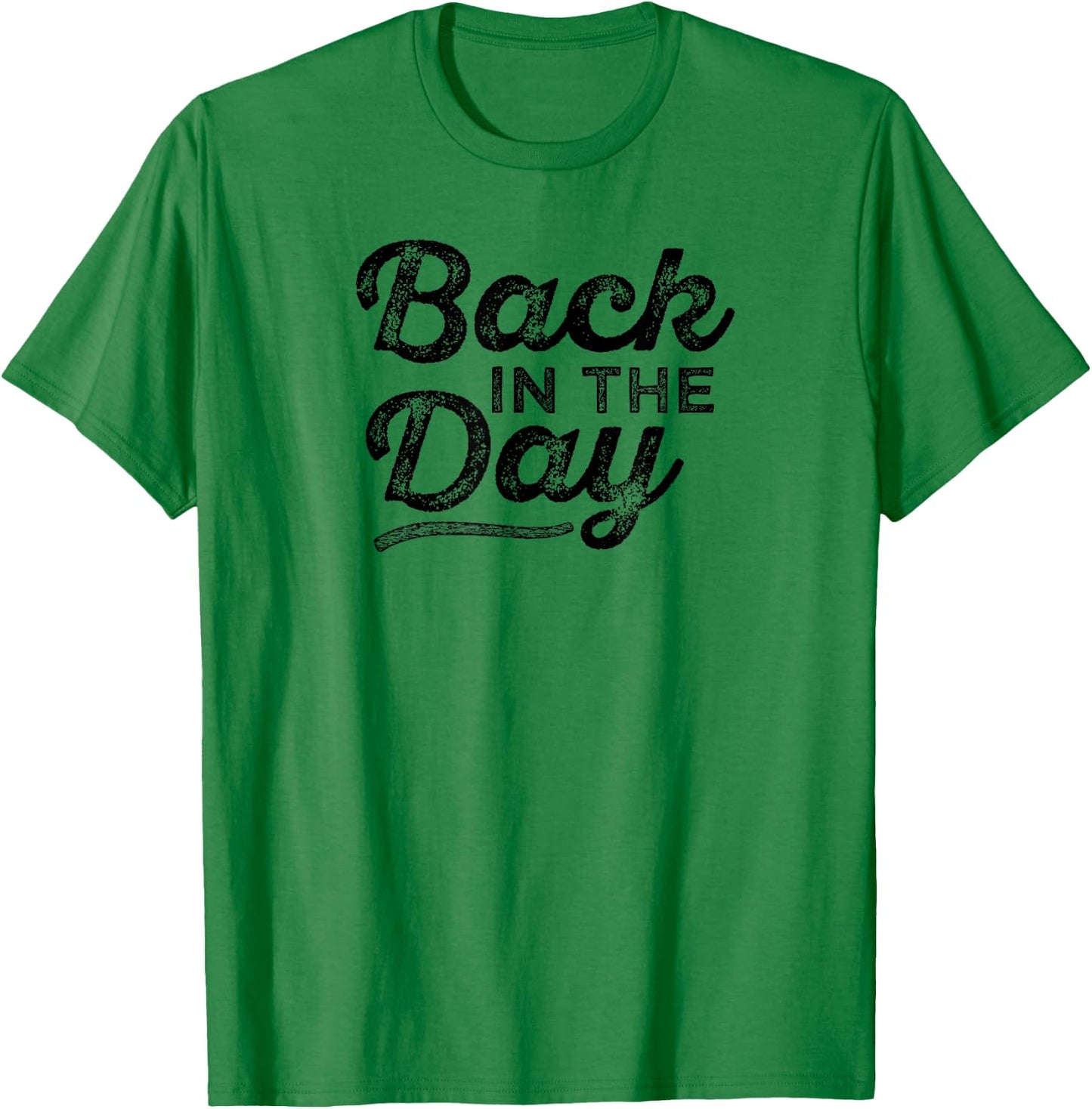 Back In The Day Vintage T-Shirt - T-Shirt | Irish Green