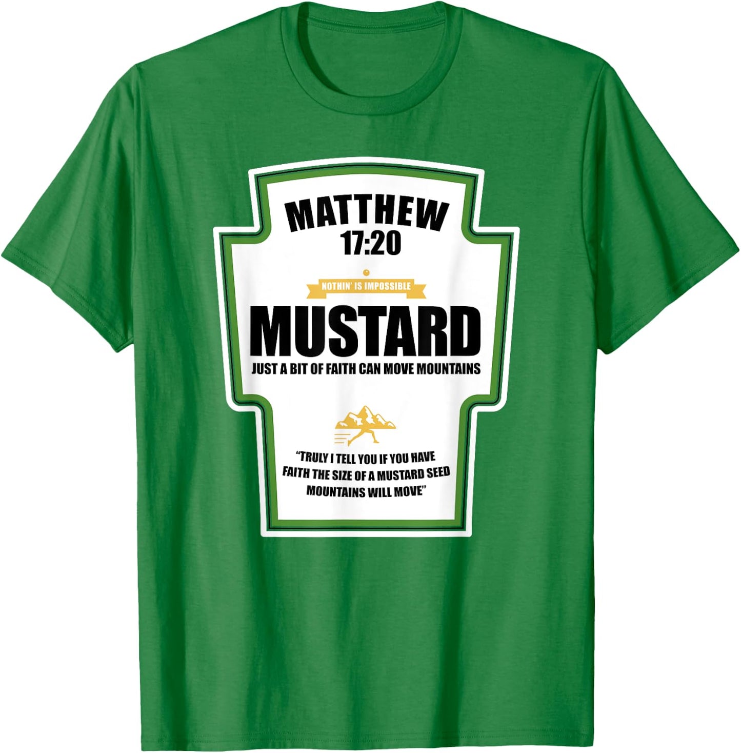 Faith as a Grain of Mustard Christian Parody Fun T-Shirt - T-Shirt | Irish Green