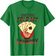Poker - I Don't Even Fold My Laundry | Funny Card Player T-Shirt - T-Shirt | Irish Green