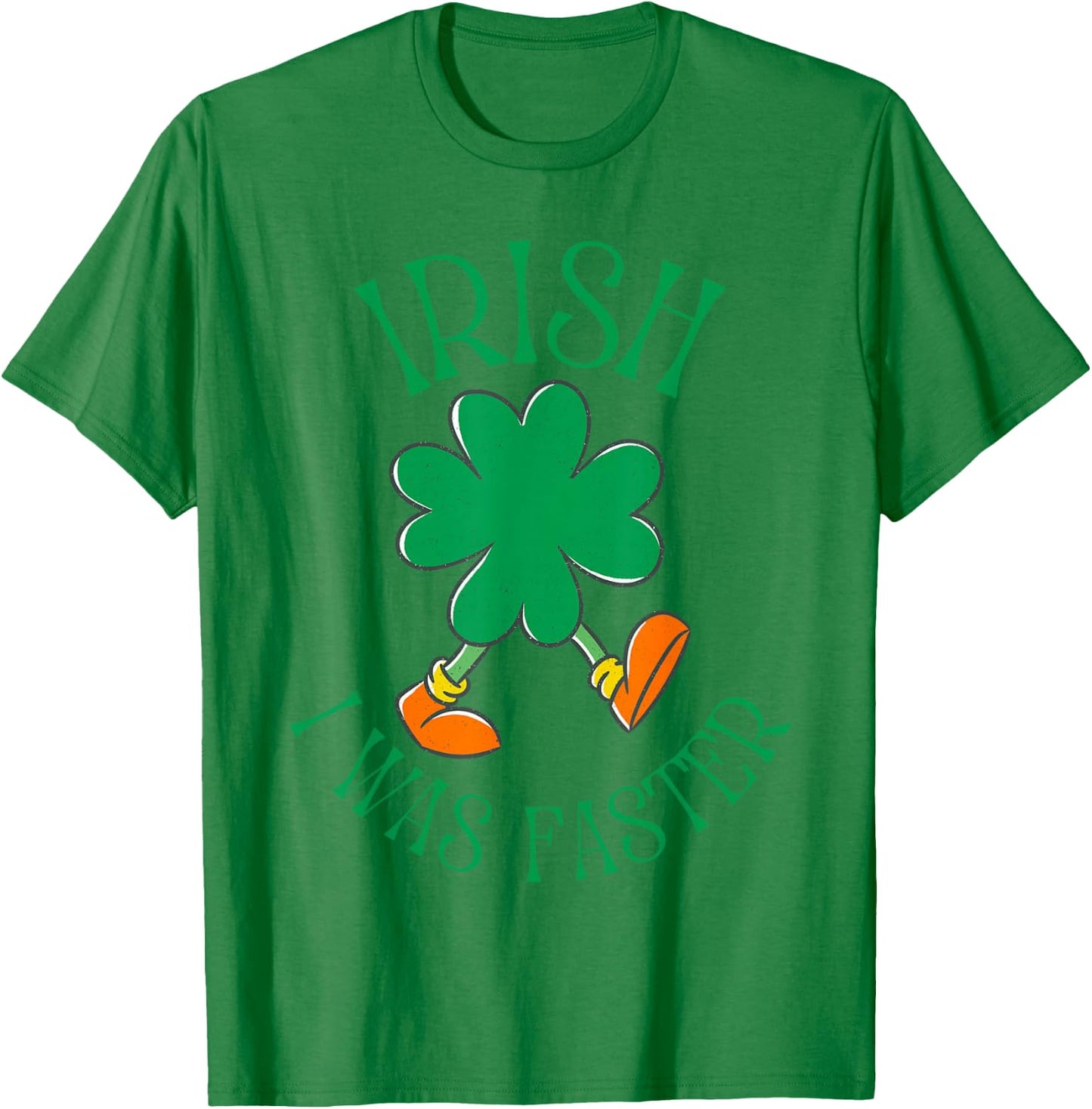 Funny Irish I was Faster Running St Patrick's Day T-Shirt - T-Shirt | Irish Green