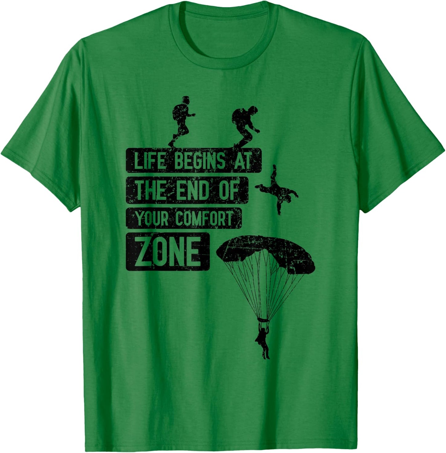 Skydiving Saying End of Your Comfort Zone Cool Skydiver Gift T-Shirt - T-Shirt | Irish Green