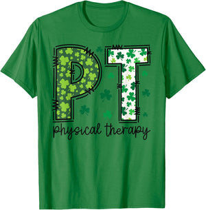 Funny Physical Therapy St Patricks Day Physical Therapist PT T-Shirt - T-Shirt | Irish Green