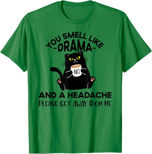 You Smell Like Drama And A Headache Funny Cat Coffee Lover T-Shirt - T-Shirt | Irish Green