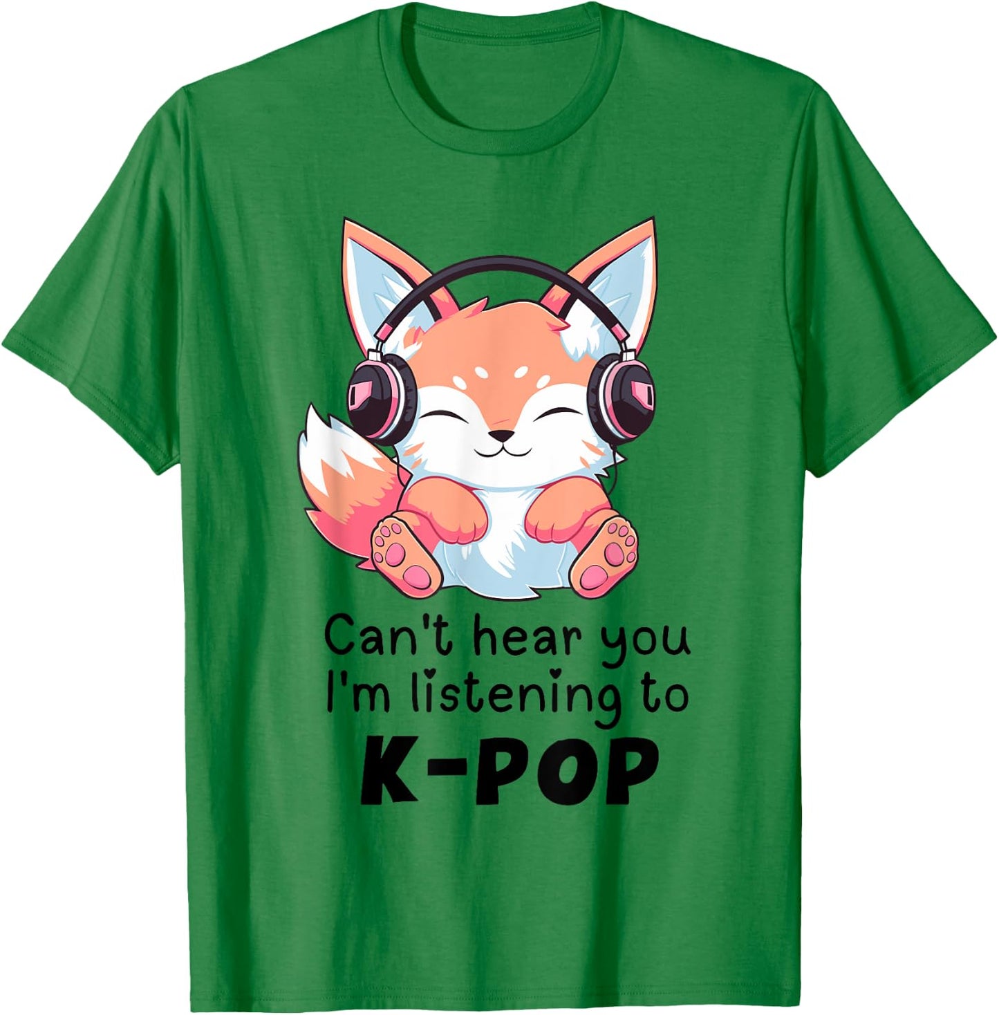 Cute Merch Fox Can't Hear You I'm Listening to Kpop T-Shirt - T-Shirt | Irish Green