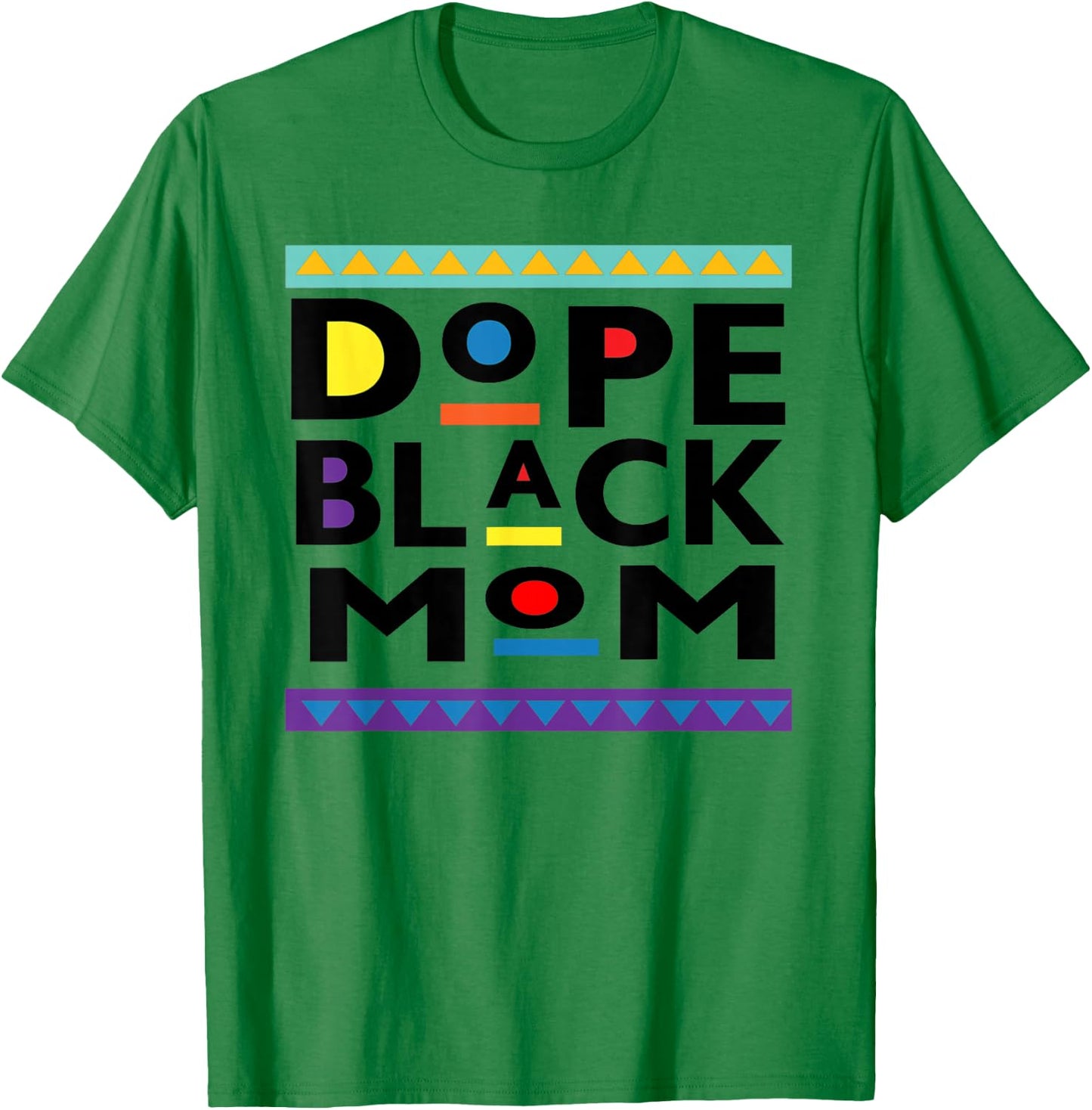 Dope Black Mom Pride Melanin African American T-Shirt - T-Shirt | Irish Green