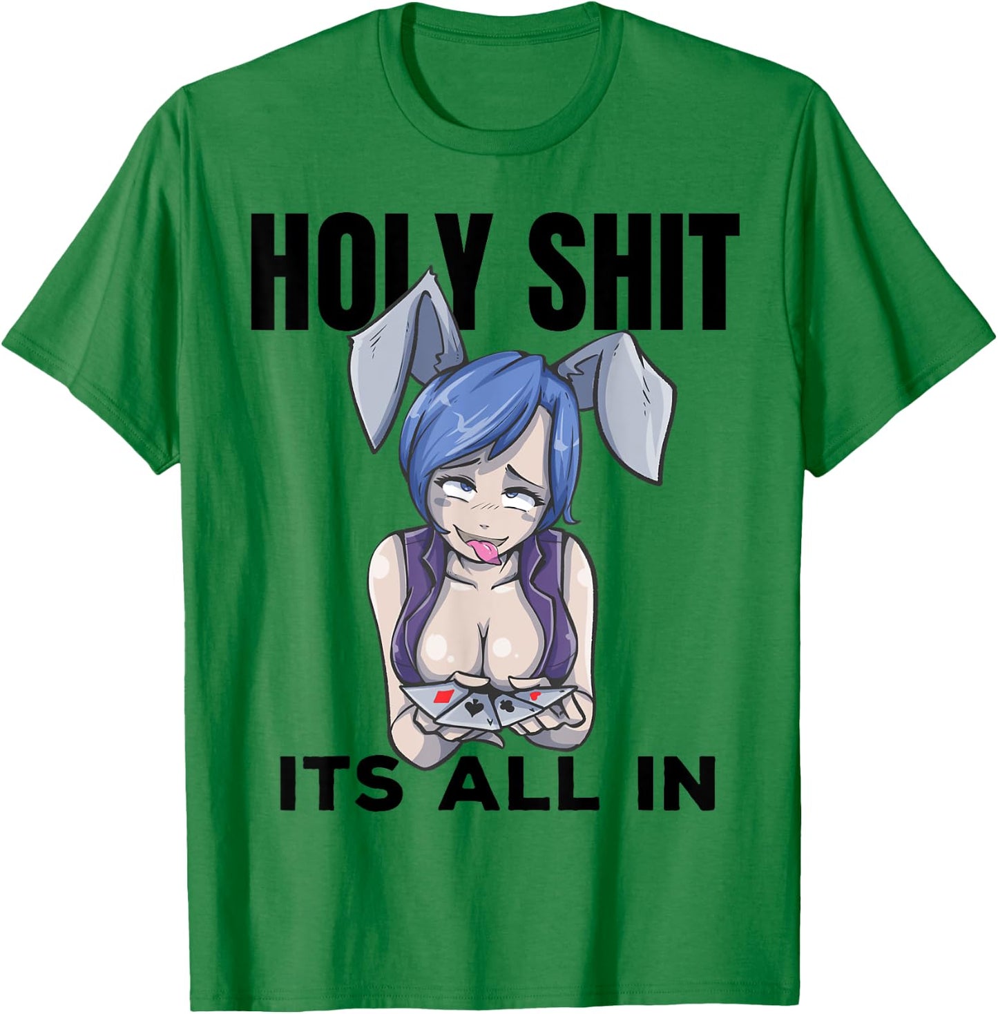 Otaku Ahegao Poker Ecchi Etchi Hentai Lewd Senpai Waifu Gift T-Shirt - T-Shirt | Irish Green