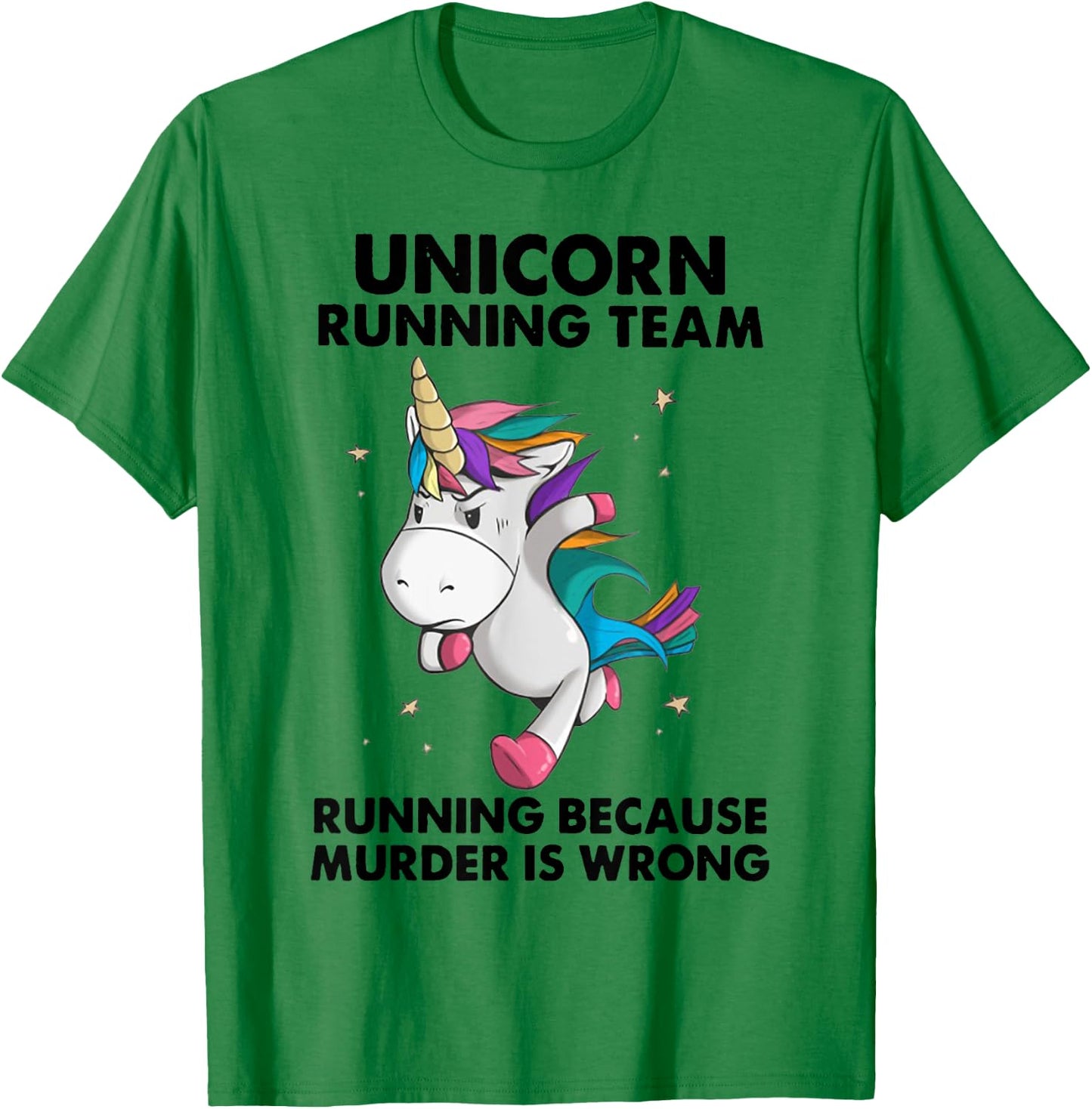 Unicorn Running Team Running Because Murder Is Wrong T-Shirt - T-Shirt | Irish Green