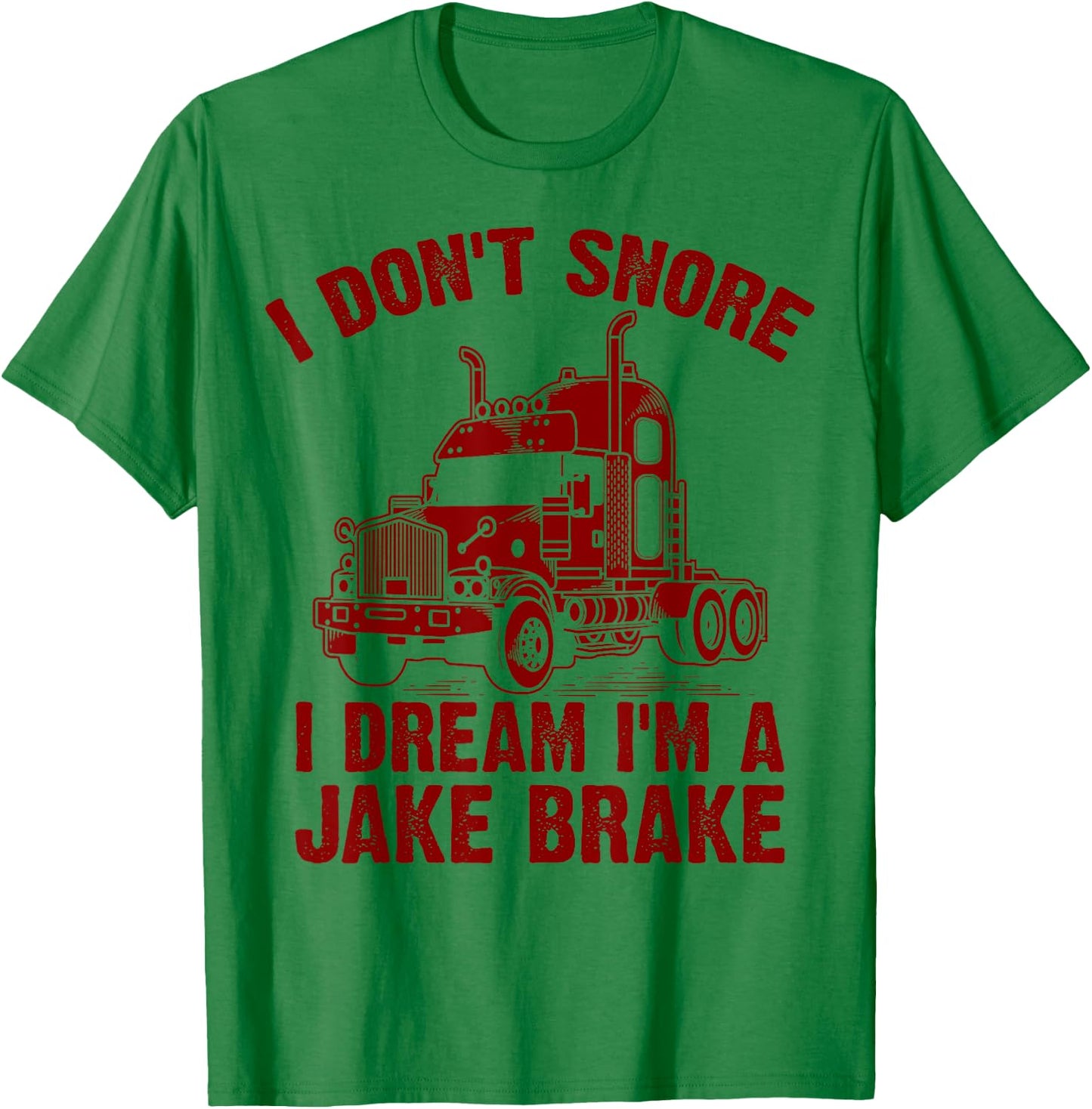 Funny Jake Brake Truck Driver Trucker Gift Women T-Shirt - T-Shirt | Irish Green