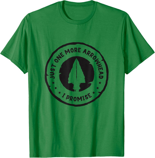 Just One More Arrowhead I Promise Arrowhead Hunter Collector T-Shirt - T-Shirt | Irish Green