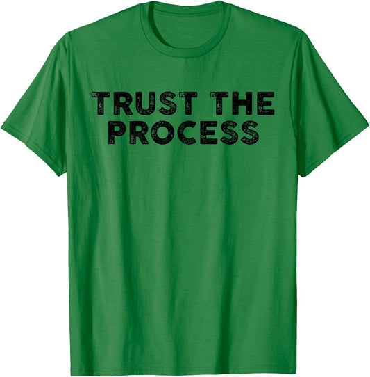 Trust The Process Sports Slogan Motivational Vintage T-Shirt - T-Shirt | Irish Green