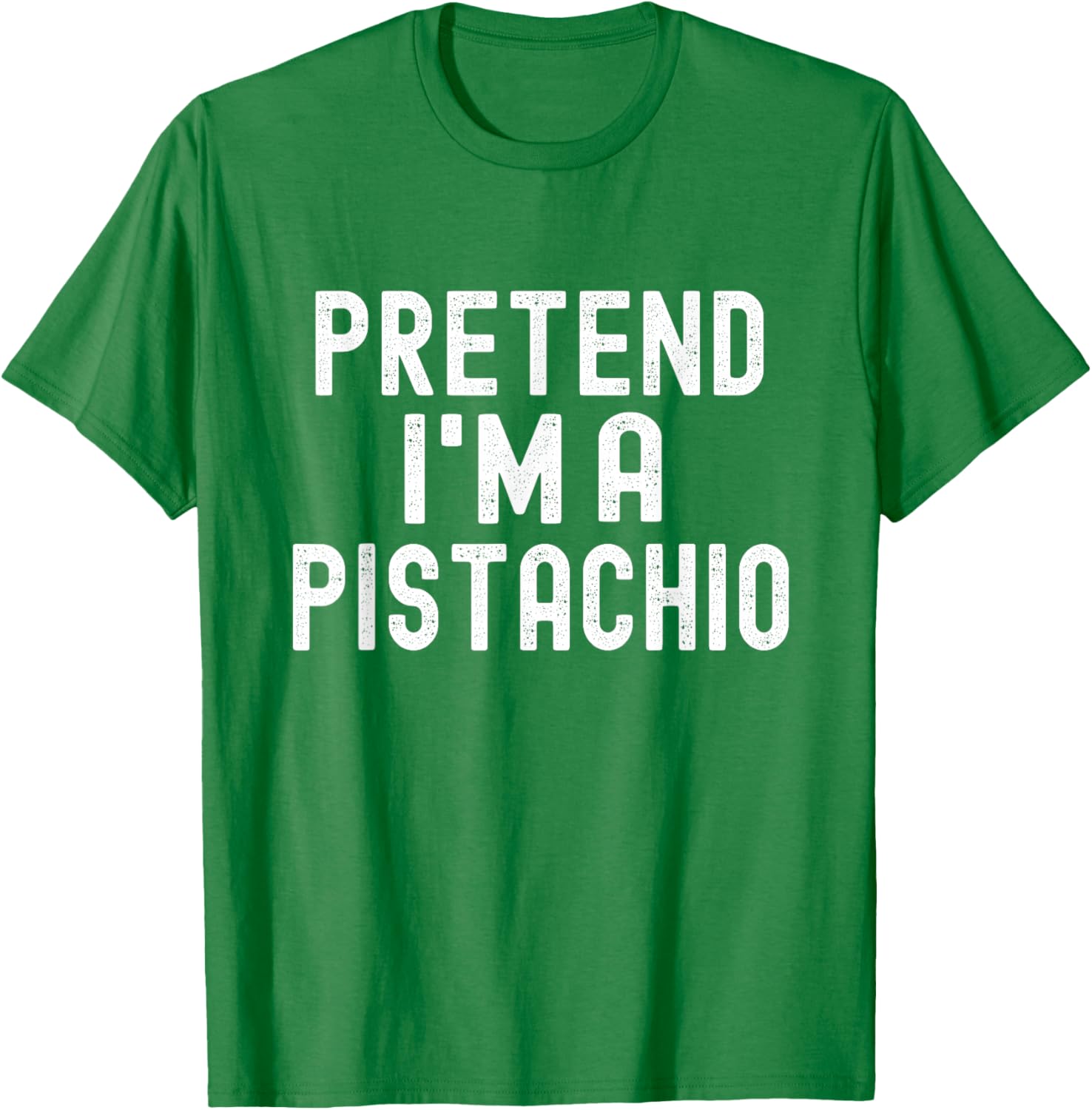 Pretend I'm A Pistachio Funny Lazy Halloween Costume T-Shirt - T-Shirt | Irish Green