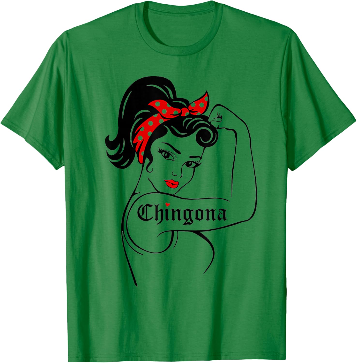 Chingona Strong Women T-Shirt - T-Shirt | Irish Green