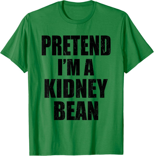 Pretend I'm A Kidney Bean Lazy Easy Last Minute Costume T-Shirt - T-Shirt | Irish Green