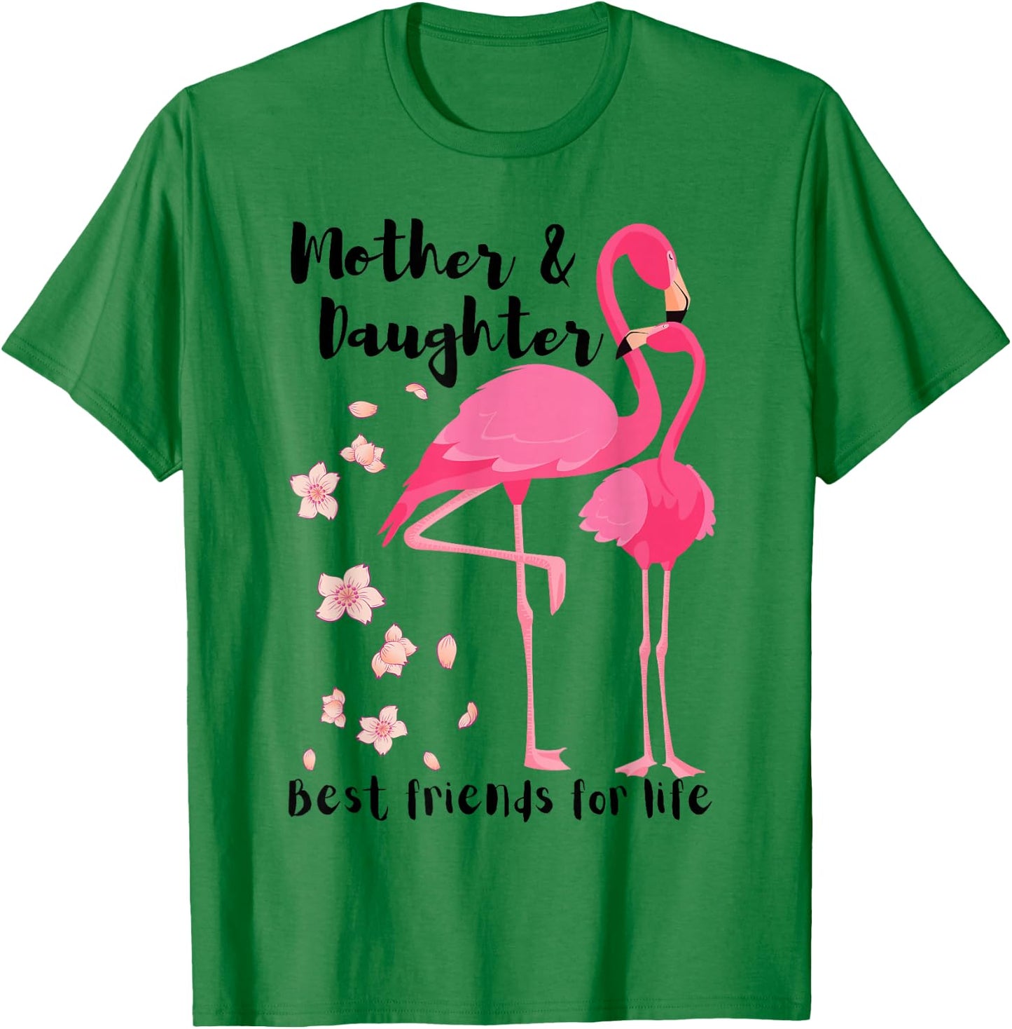 Mother And Daughter Best Friends For Life Pink Flamingo Mom T-Shirt - T-Shirt | Irish Green