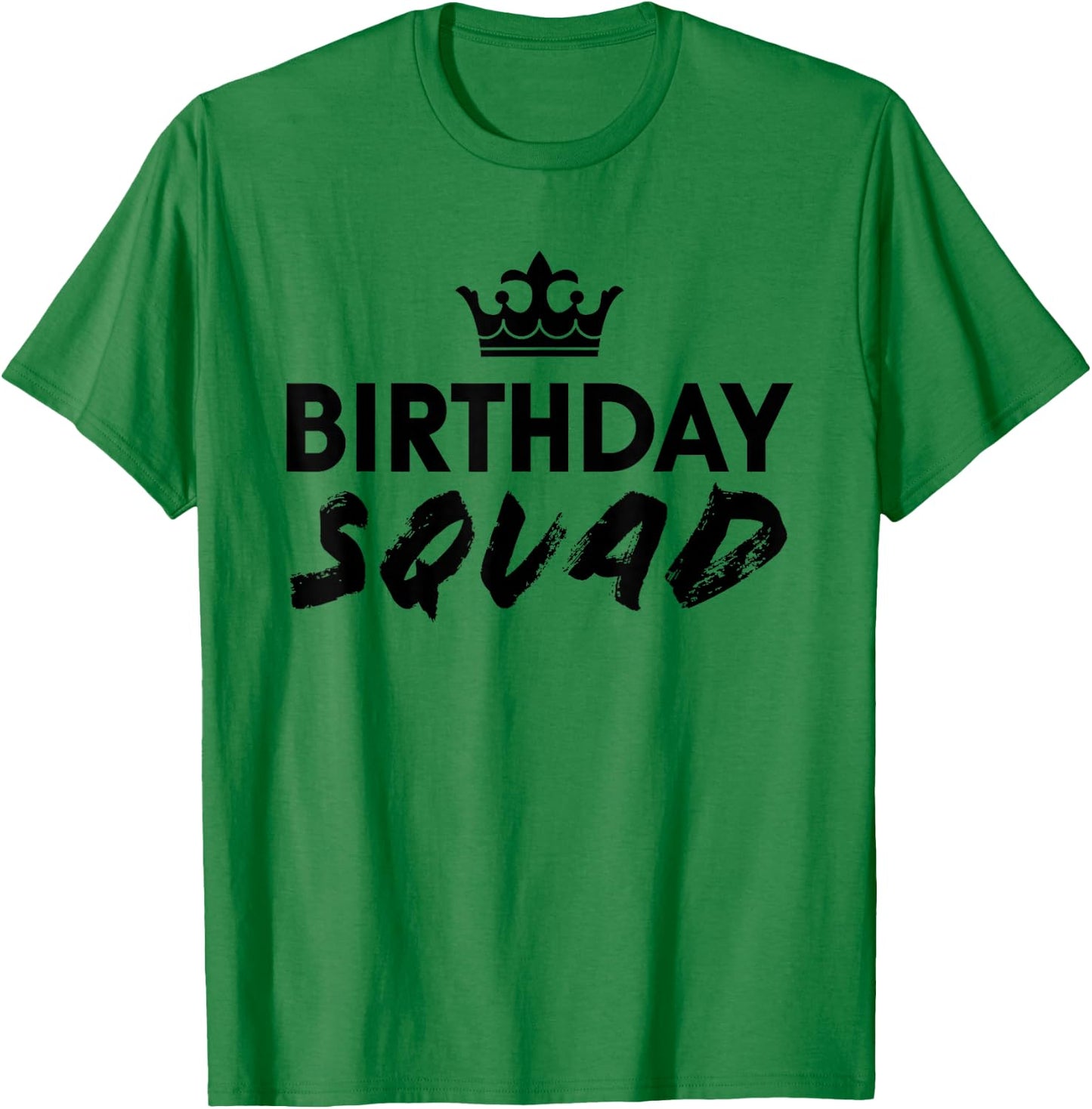 Happy Birthday Squad King Best White Crown Funny Party T T-Shirt - T-Shirt | Irish Green