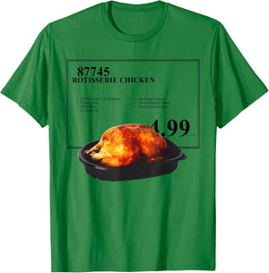 Rotisserie Chicken 4.99 Funny Chicken T-Shirt - T-Shirt | Irish Green