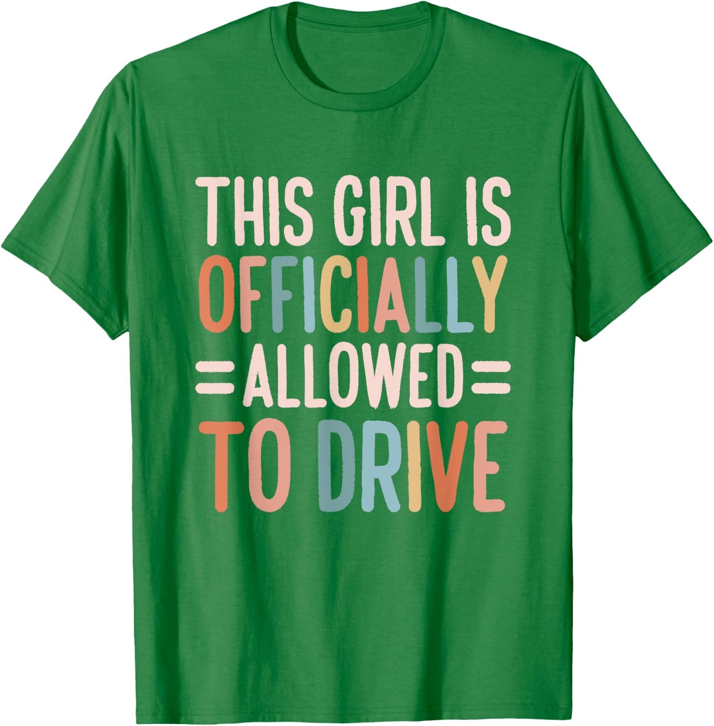 This Girl Is Officially Allowed to Drive Officially Licensed T-Shirt - T-Shirt | Irish Green