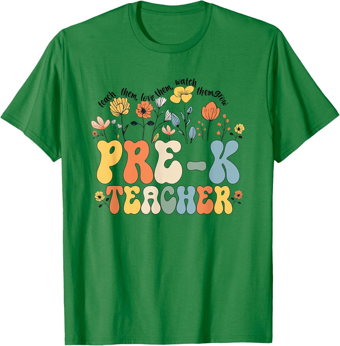 Pre-k Teacher Appreciation Teaching Wildflowers T-Shirt - T-Shirt | Irish Green
