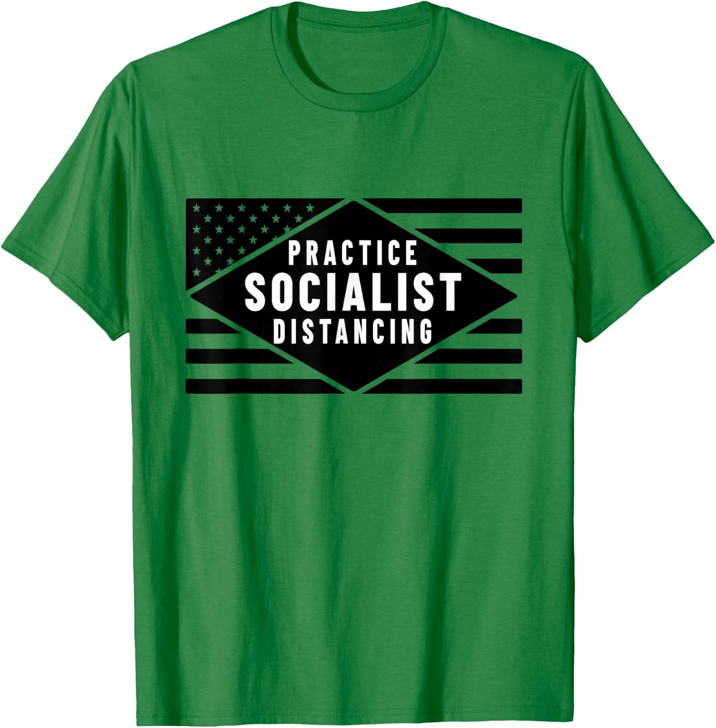 Practice Socialist Distancing - Anti-Socialism Quote T-Shirt - T-Shirt | Irish Green
