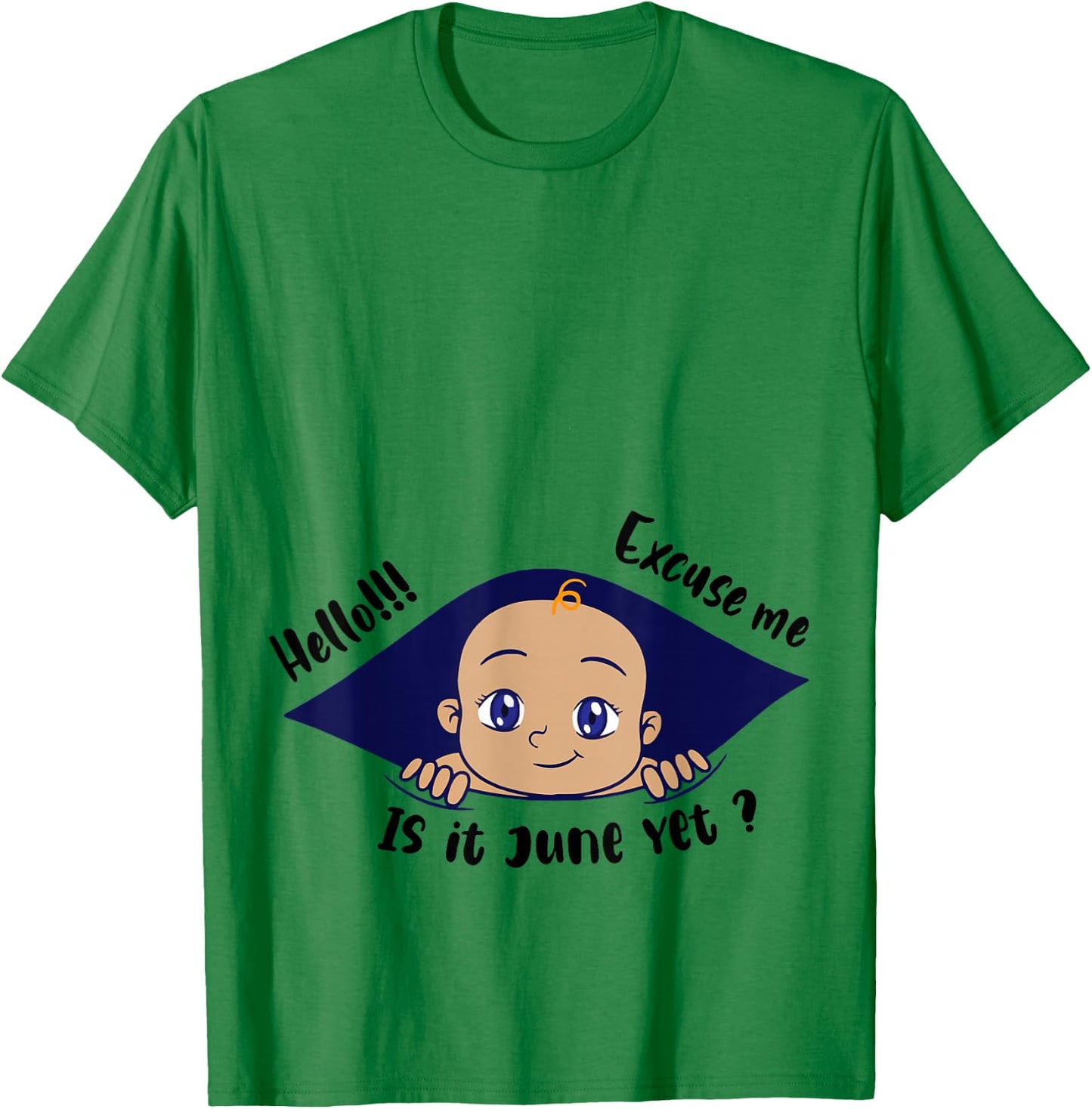 Excuse Me Is It June Yet Pregnancy Baby Announcement T-Shirt - T-Shirt | Irish Green