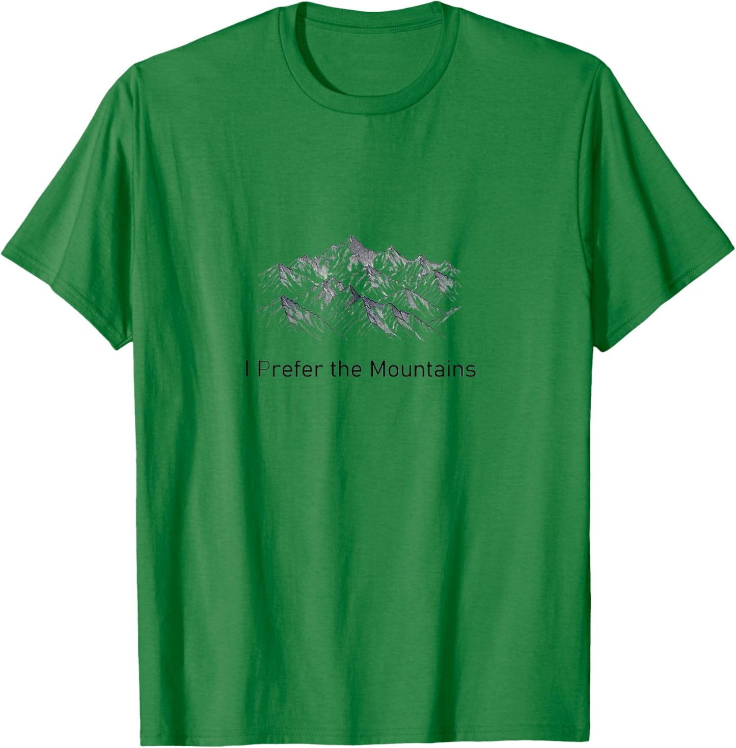 I Prefer the Mountains T-Shirt - T-Shirt | Irish Green