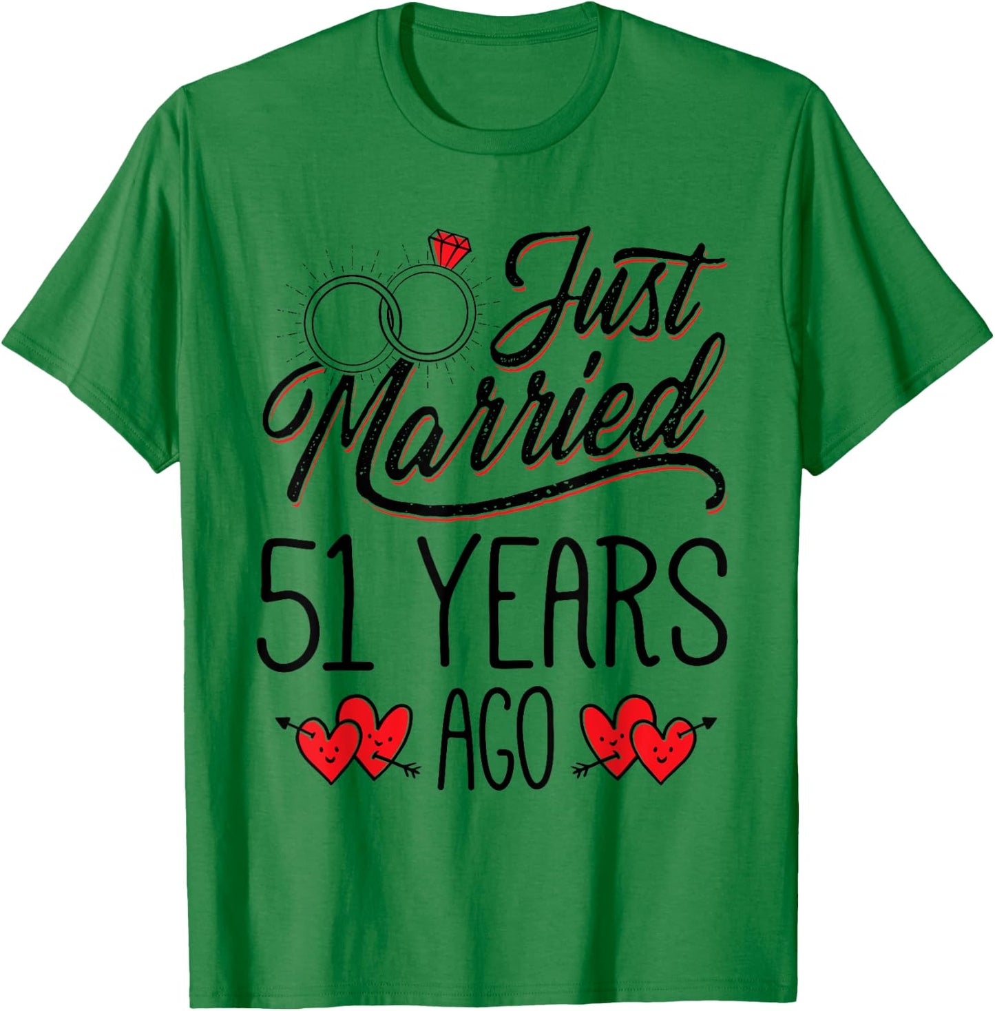 Just Married 51 Years Ago Funny Couple 51st Anniversary T-Shirt - T-Shirt | Irish Green
