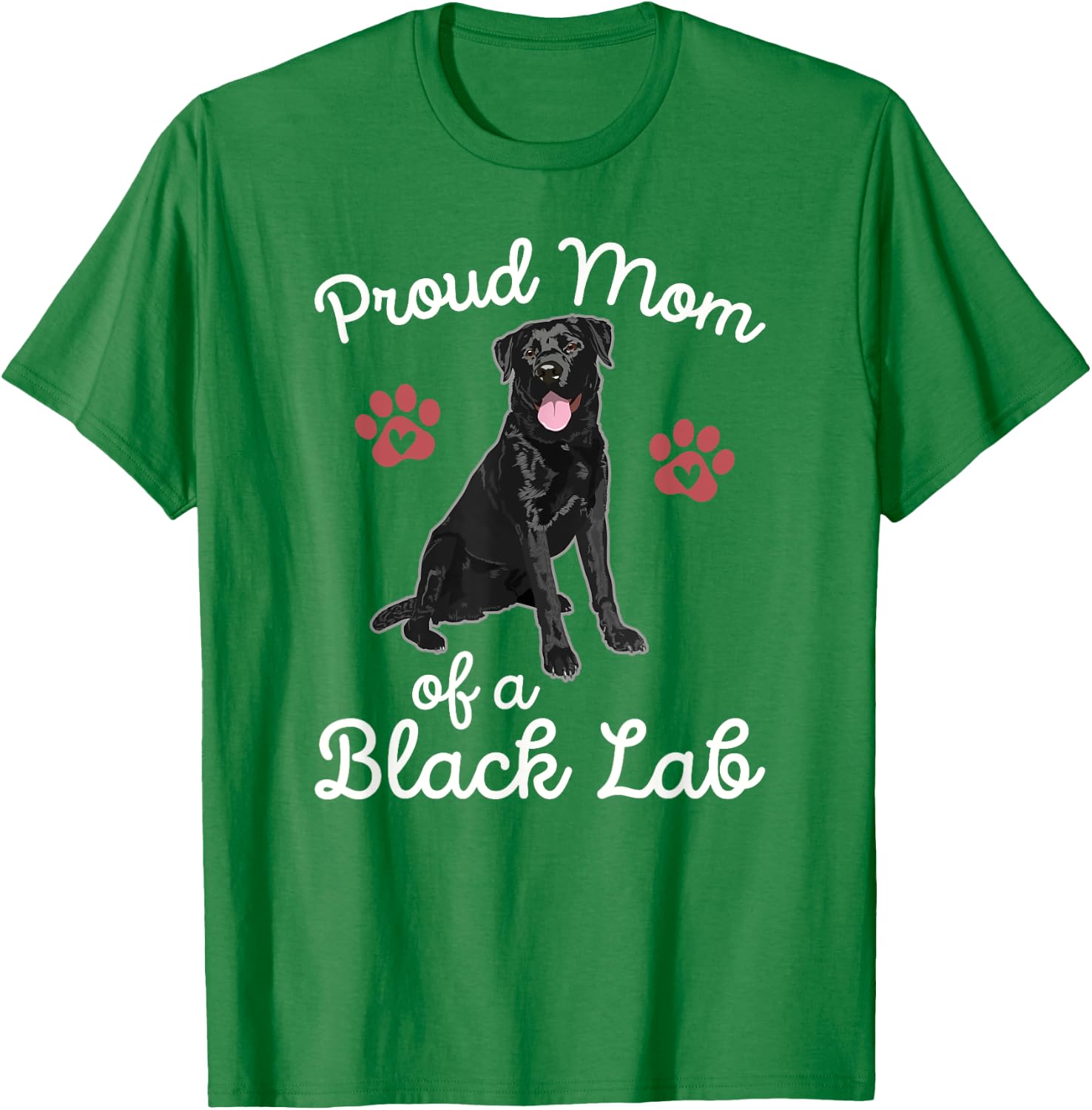 Proud Mom of a Black Lab Dog Labrador Retriever Pet Owner T-Shirt - T-Shirt | Irish Green