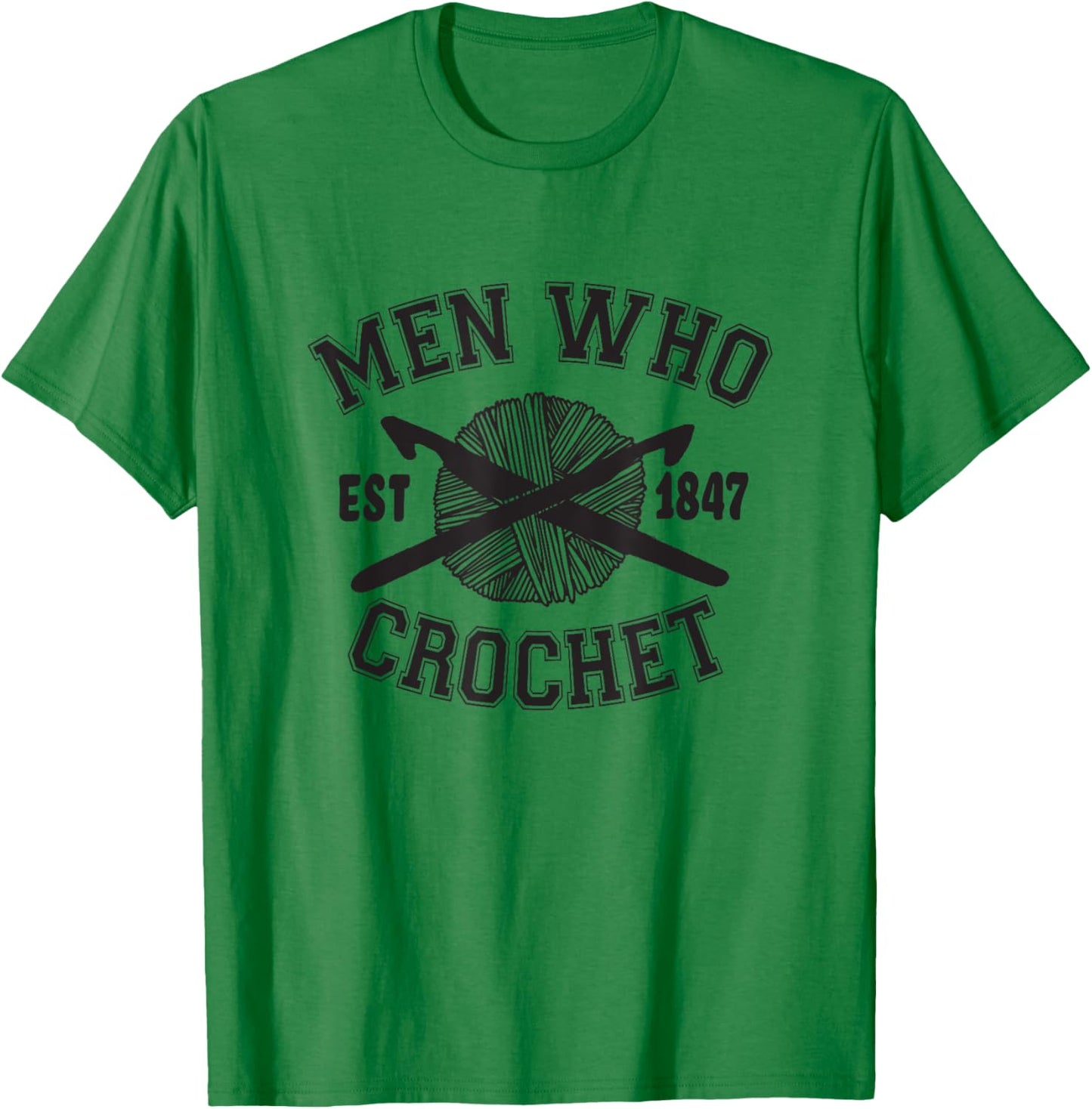 Men Who Crochet Funny Baking for Guys Who Crochet Graphic T-Shirt - T-Shirt | Irish Green