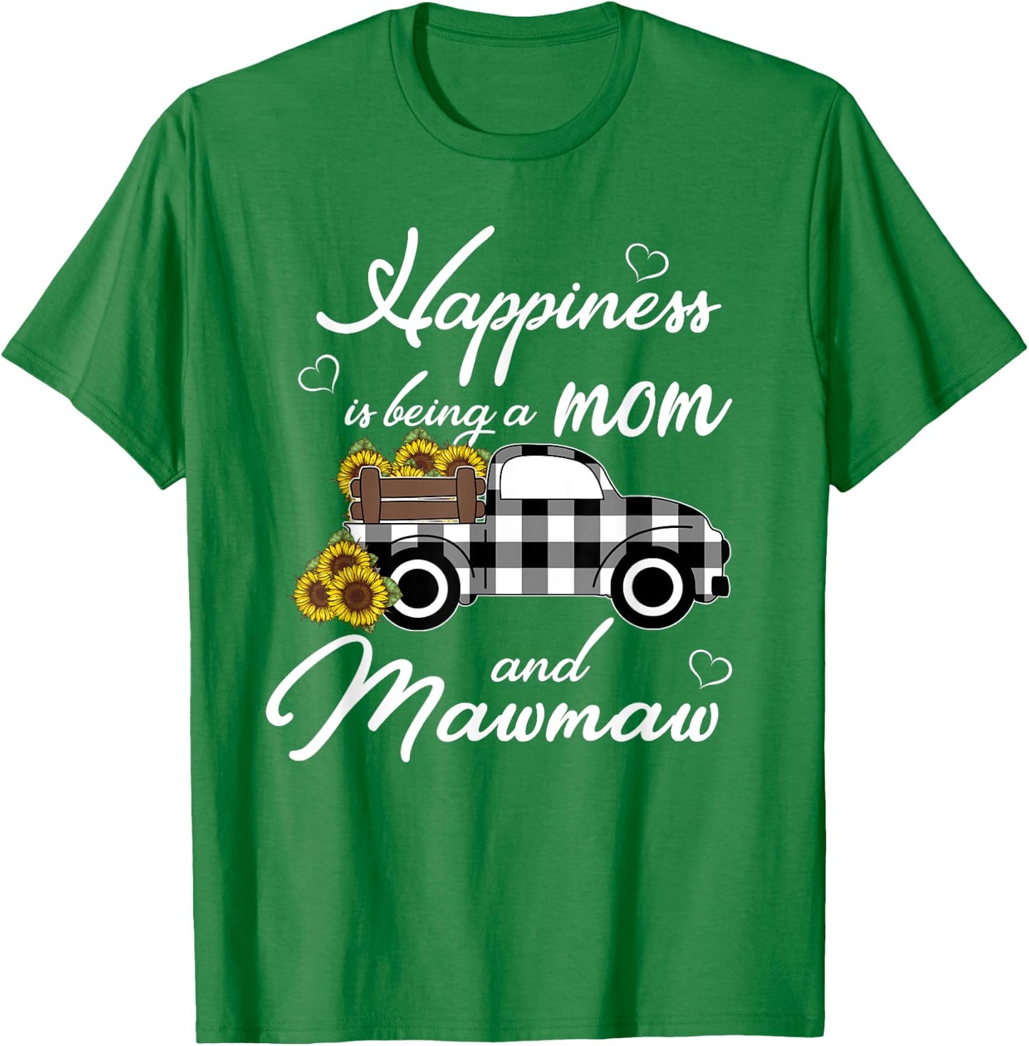 Sunflower Grandma Shirt Happiness is being a Mom and Mawmaw T-Shirt - T-Shirt | Irish Green