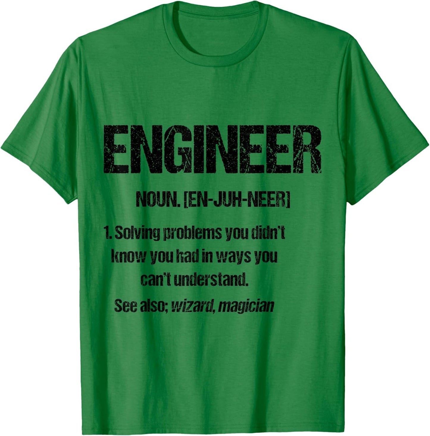 Funny engineering shirt Engineer Definition T-Shirt - T-Shirt | Irish Green