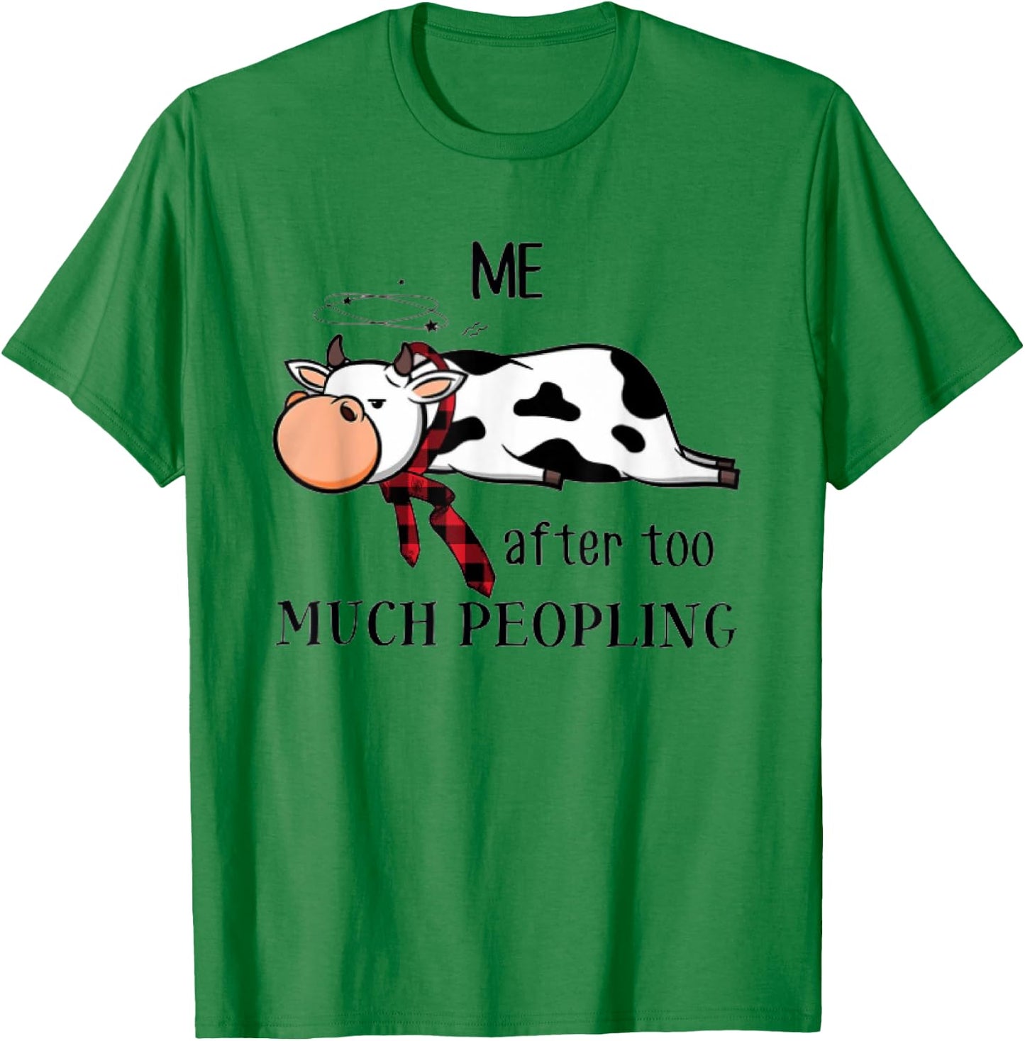 Funny Cow too much peopling for cow lover Classic T-Shirt - T-Shirt | Irish Green
