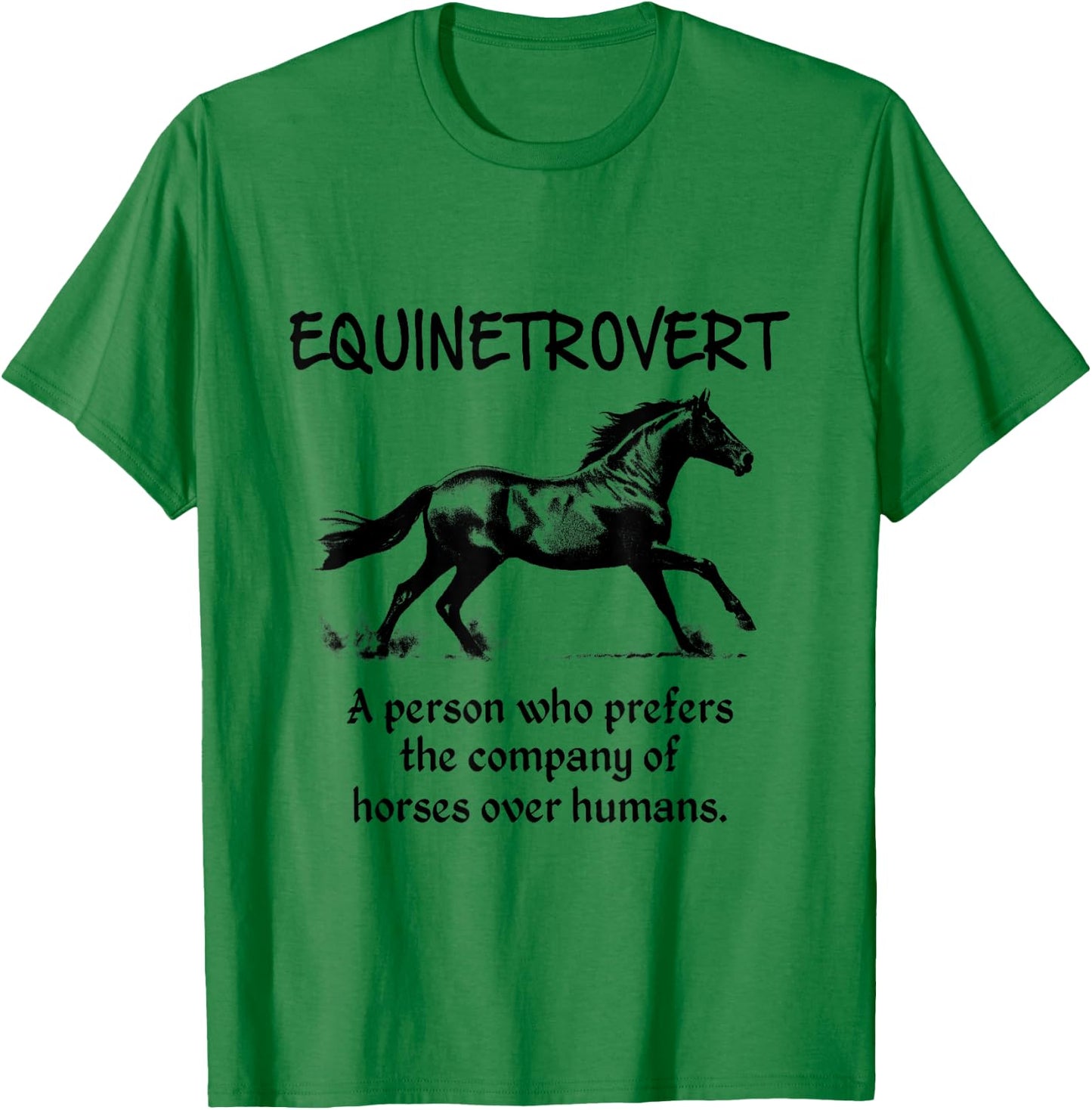 Equinetrovert Funny Horse For Horse Lover T-Shirt - T-Shirt | Irish Green
