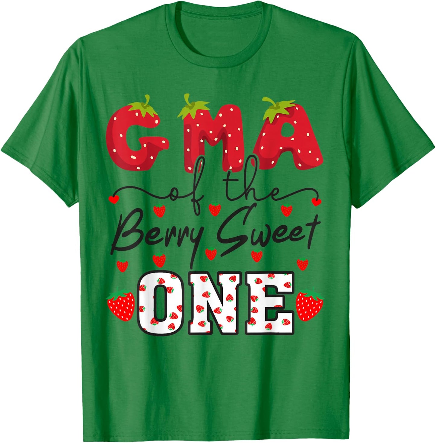 Gma of The Berry Sweet One Strawberry Grandma T-Shirt - T-Shirt | Irish Green