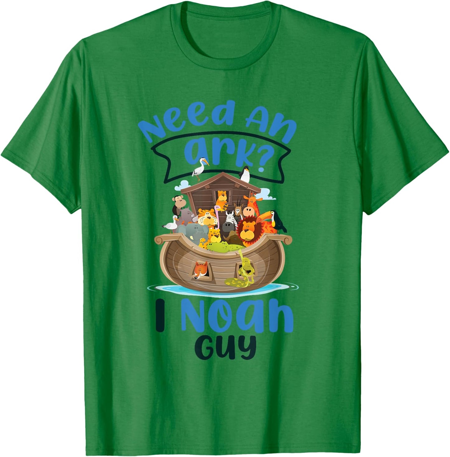 Christian Bible Verse Need An Ark? I Noah Guy T-Shirt - T-Shirt | Irish Green