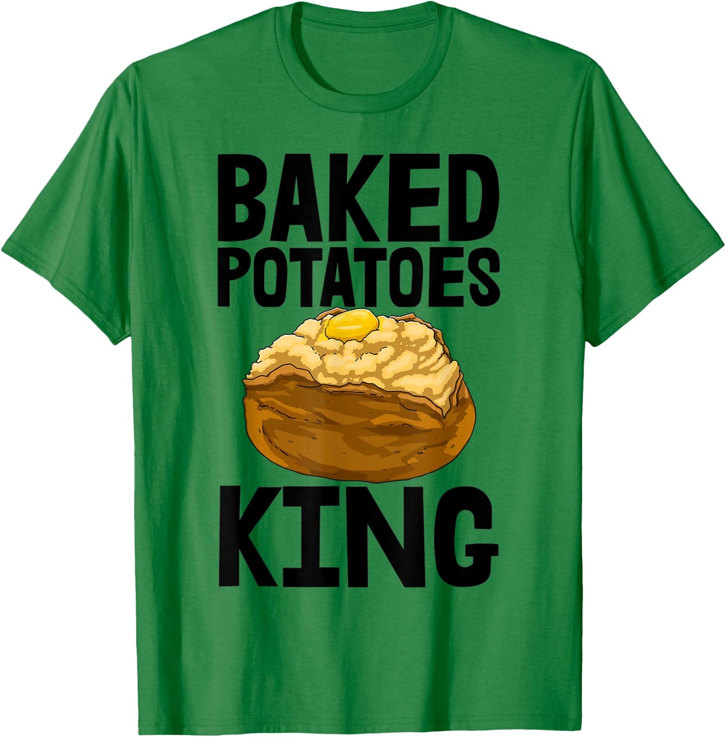 Baked Potato King Funny Baker Love Women Foodie T-Shirt - T-Shirt | Irish Green