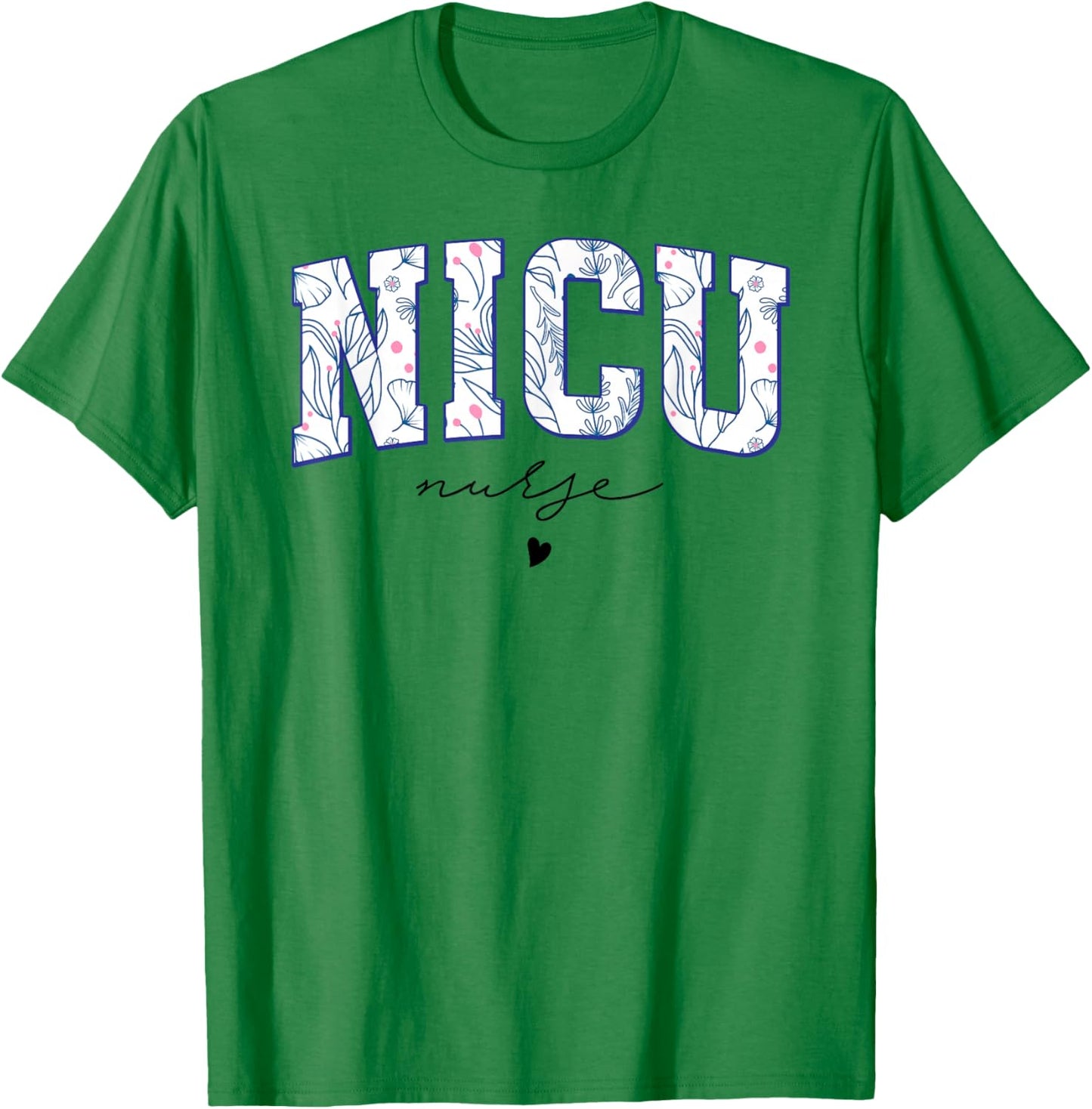 Retro Floral NICU Nurse Neonatal Intensive Care Unit Women T-Shirt - T-Shirt | Irish Green