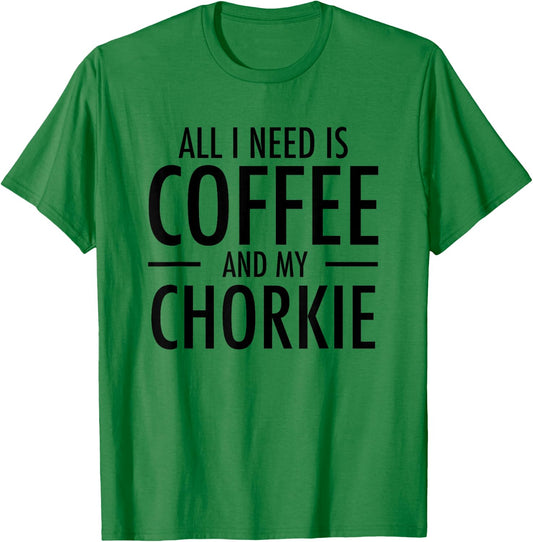 Coffee and Chorkies Funny Dog Chorkie Mom Dad Gift T-Shirt - T-Shirt | Irish Green