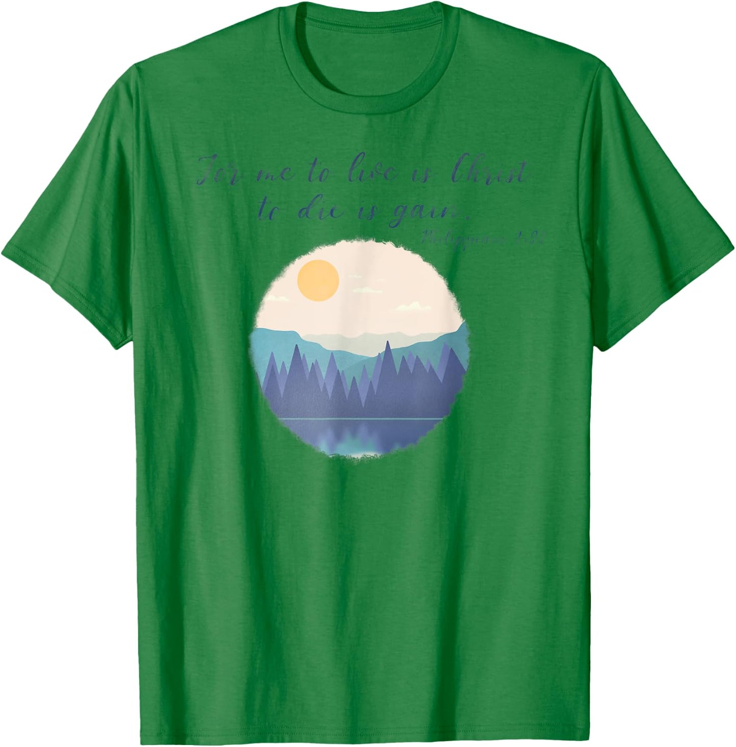 To live is Christ | Philippians 1:21| Faith | Christianity T-Shirt - T-Shirt | Irish Green