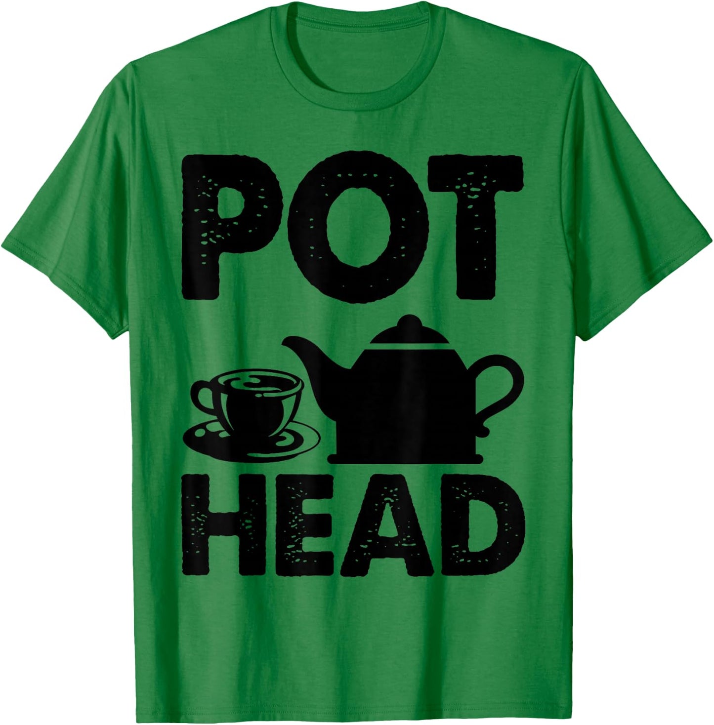 Pot Head Coffee Tea Lover Caffeine Addict Fun Gift T-Shirt - T-Shirt | Irish Green