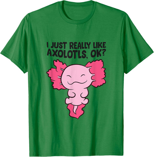 I Just Really Like Axolotls Cute Baby Axolotl T-Shirt - T-Shirt | Irish Green