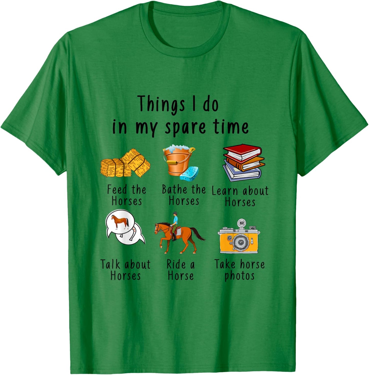 Things I Do In My Spare Time Horse T-Shirt - T-Shirt | Irish Green
