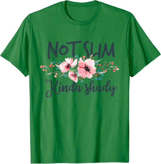 Not Slim Kinda Shady floral T-Shirt - T-Shirt | Irish Green