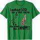 I Asked God For True Friend So He Sent Whippet T-Shirt - T-Shirt | Irish Green
