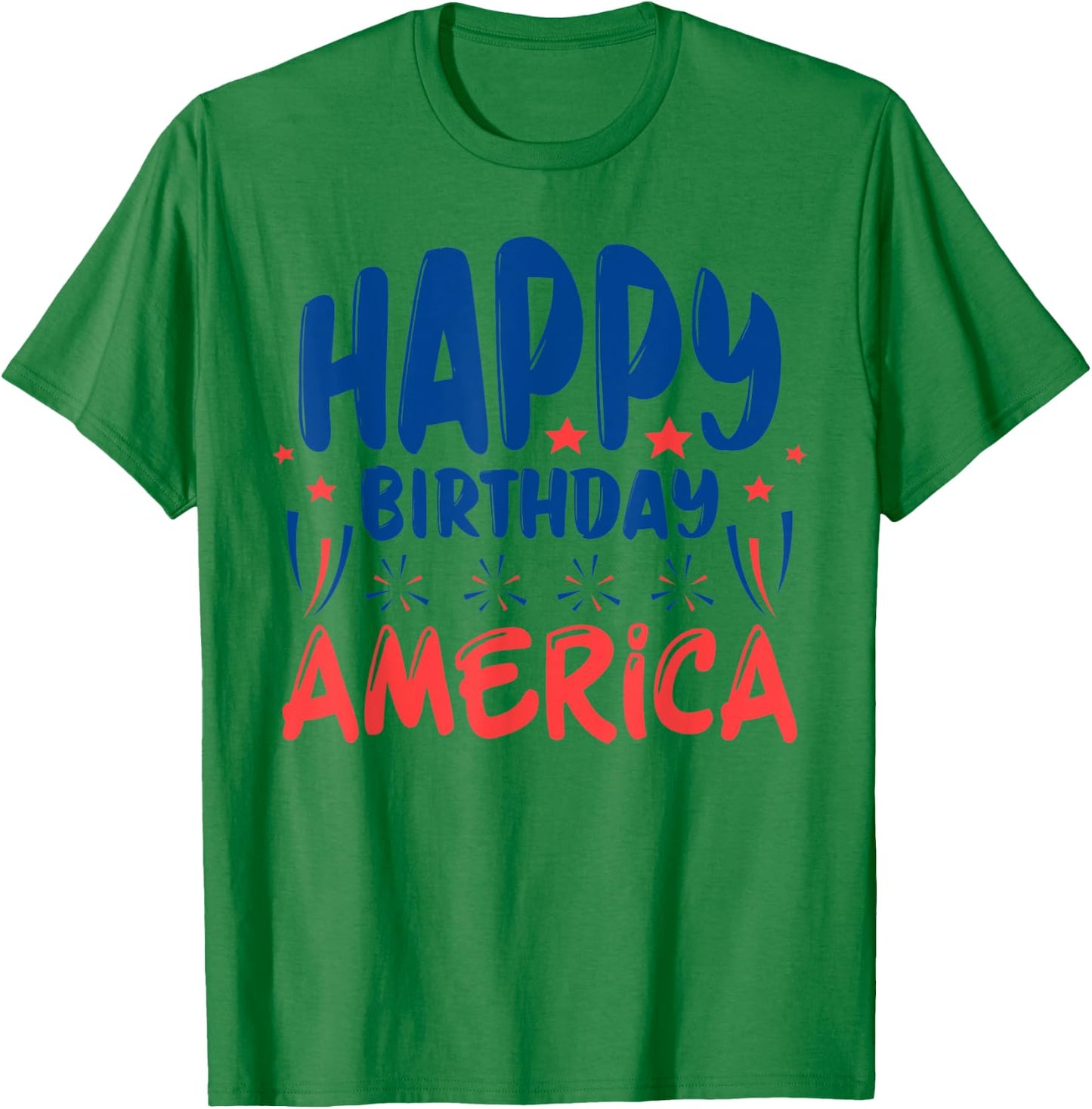 July 4th Independence Day Celebration Happy Birthday America T-Shirt - T-Shirt | Irish Green